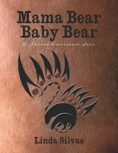 USED-Mama Bear Baby Bear: A Native American Lore by Silvas, Linda (Paperback)