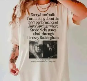 I'm Thinking About The 1997 Performance of Silver Springs Shirt, Stevie Nicks and Buckingham Tshirt, Menswear Top Underwear Streetwear
