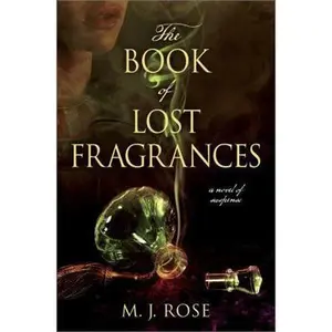 USED-The Book of Lost Fragrances by Rose, M. J. (Paperback)