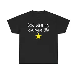 God Bless My Chungus Life Tshirt, 100% Cotton Funny Meme Shirt