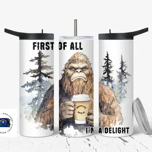 First Of All, I'm A Delight Bigfoot 20oz Tumbler with various lid options Bottle Cup