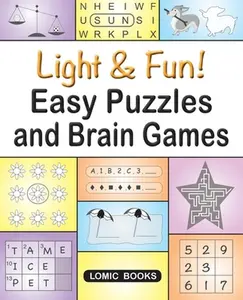 USED-Light & Fun! Easy Puzzles and Brain Games: Includes Word Searches, Spot the Odd One Out, Crosswords, Logic Games, Find the Differences, Mazes, Unscram by Editor of Easy Puzzles (Paperback)