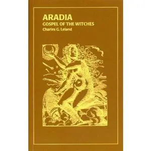 USED-Aradia: Gospel of the Witches by Charles Leland (Paperback)