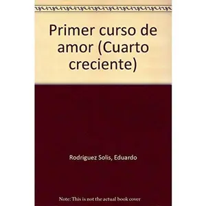 USED-Primer curso de amor (Cuarto creciente) (Spanish Edition) by Eduardo Rodri´guez Soli´s (Paperback)