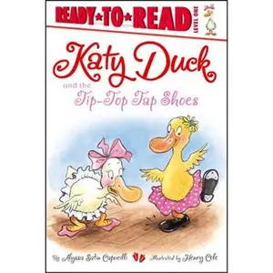 KATY DUCK AND THE TIP-TOP TAP SHOES: READY-TO-READ LEVEL 1 [Tradepaper]