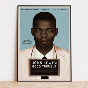 John Lewis - Good Trouble - Movie Poster |  | High Quality Ready To Print