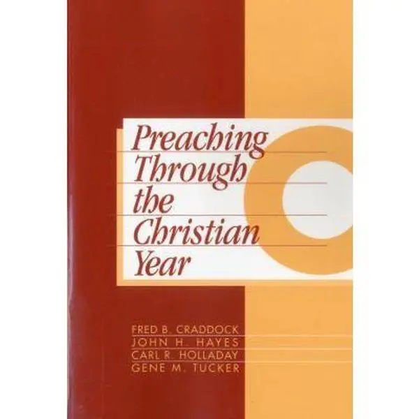USED-Preaching Through the Christian Year: Year C: A Comprehensive Commentary on the Lectionary by Craddock, Fred B. (Paperback)