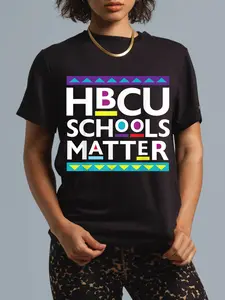 100% Cotton HBCU Schools Matter T-Shirt HBCU Historical Black College Alumni History Gifts