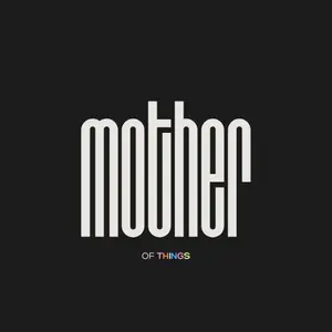 MOTHER OF GOOD THINGS