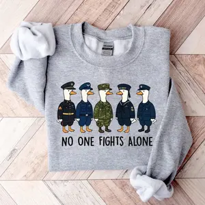Funny Goose T-Shirt/Sweatshirt/Hoodie, Military Goose, No One Fights Alone Shirt – US Army Navy Air Force Marines Coast Guard for Veterans Gifts
