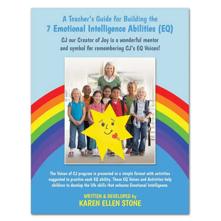 CJ (Creator of Joy) - Teacher’s Guide: A Teacher’s Guide for Building The 7 Emotional Intelligence Abilities (EQ)