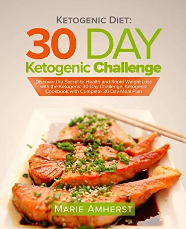 USED-Ketogenic Diet: 30 Day Ketogenic Challenge: Discover the Secret to Health and Rapid Weight Loss with the Ketogenic 30 Day Challenge; Ketogenic Cookbook with Complete 30 Day Meal Plan by Amherst, Marie (Paperback)