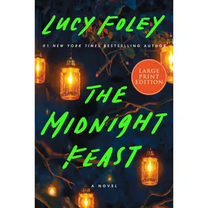 The Midnight Feast: A Novel by Lucy Foley [Book]