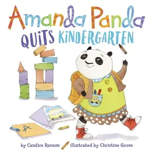 USED-Amanda Panda Quits Kindergarten by Ransom, Candice (Hardcover)