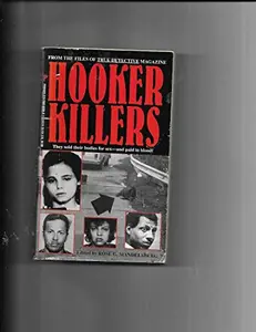 USED-From the Files of True Detective: Hooker Killers by Mandelsberg, Rose G. (Paperback)