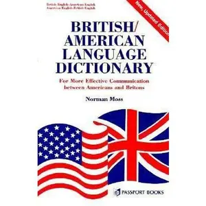 USED-British/American Language Dictionary: For More Effective Communication Between Americans and Britons by Norman Moss (Paperback)