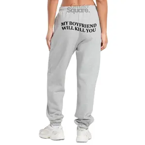 Funny My Boyfriend Will Klll You Back Print Unisex Baggy Sweatpants Jogging Pants