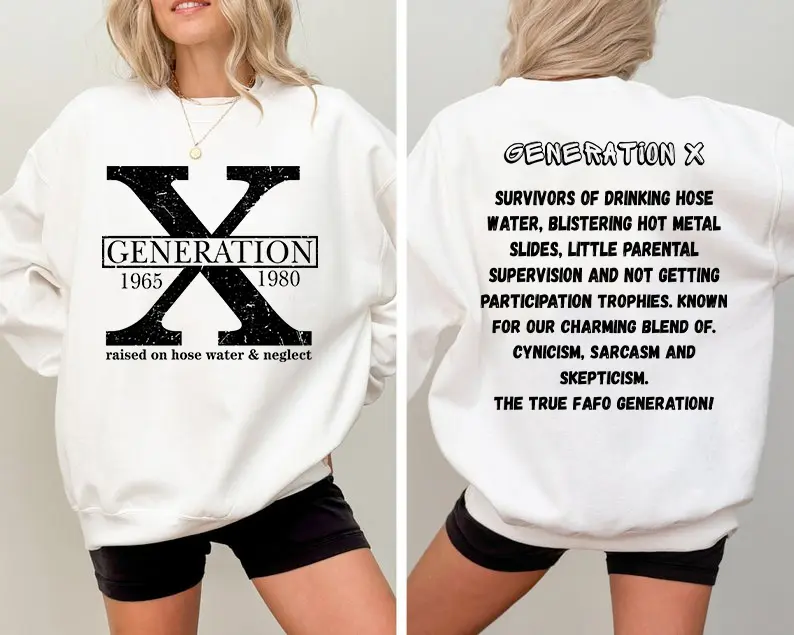 Generation X Sweatshirt, GenX Shirt, Raised on Hose Water and Neglect Sweatshirt, Sarcastic Shirt, Funny Quotes Shirt