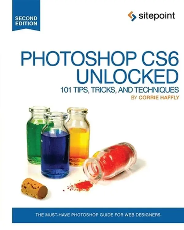 USED-Photoshop Cs6 Unlocked: 101 Tips, Tricks, and Techniques by Haffly, Corrie (Paperback)