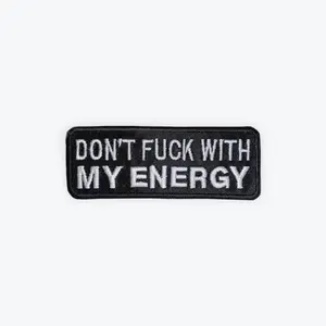 Don't Fuck With My Energy Motorcycle Patch