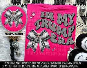 Faux Rhinestone In My Trump Era DTF Transfer Ready to Press, Donald Trump 2024, Republican, President, Election, Vance, Garbage, 45, 47, MAGA, Make America Great Again, USA, Flag, Coquette, Bow, Pocket