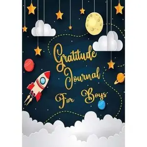 USED-Gratitude Journal For Boys: Gratitude Journal Notebook Diary Record for Children Boys Girls With Daily Prompts to Writing and Practicing for Happi by Blank Book, Sara