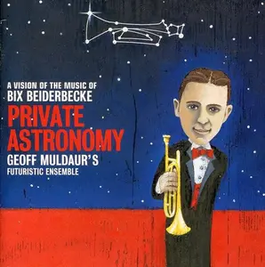 Geoff Muldaur - Private Astronomy: A Vision Of The Music Of Bix Beiderbecke             [COMPACT DISC - CD]