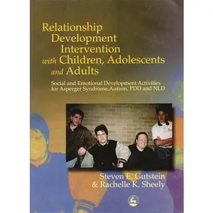 USED-Relationship Development Intervention with Children, Adolescents and Adults: Social and Emotional Development Activities for Asperger Syndrome, Autism by Gutstein, Steven (Paperback)