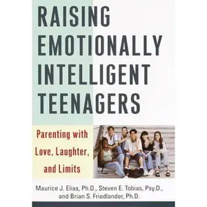 USED-Raising Emotionally Intelligent Teenagers: Parenting with Love, Laughter, and Limits by Maurice J. Elias Ph.D. (Hardcover)