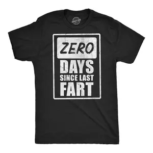 Mens Funny T Shirts Zero Days Since Last Fart Sarcastic Farting Graphic Novelty Tee for Men Mens Funny T Shirts Cool Vintage Fashion T-Shirt Gift Classic Menswear Sarcastic Apparel for Men Funny Adult Humor Black -