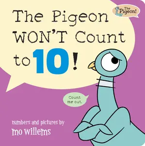 The Pigeon Won't Count to 10! -- Mo Willems - Board Book