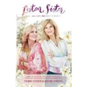 USED-Listen, Sister: Live Your Life and Leave a Legacy: How to Achieve Time and Financial Freedom through Network Marketing by Coder, Debbi (Paperback)