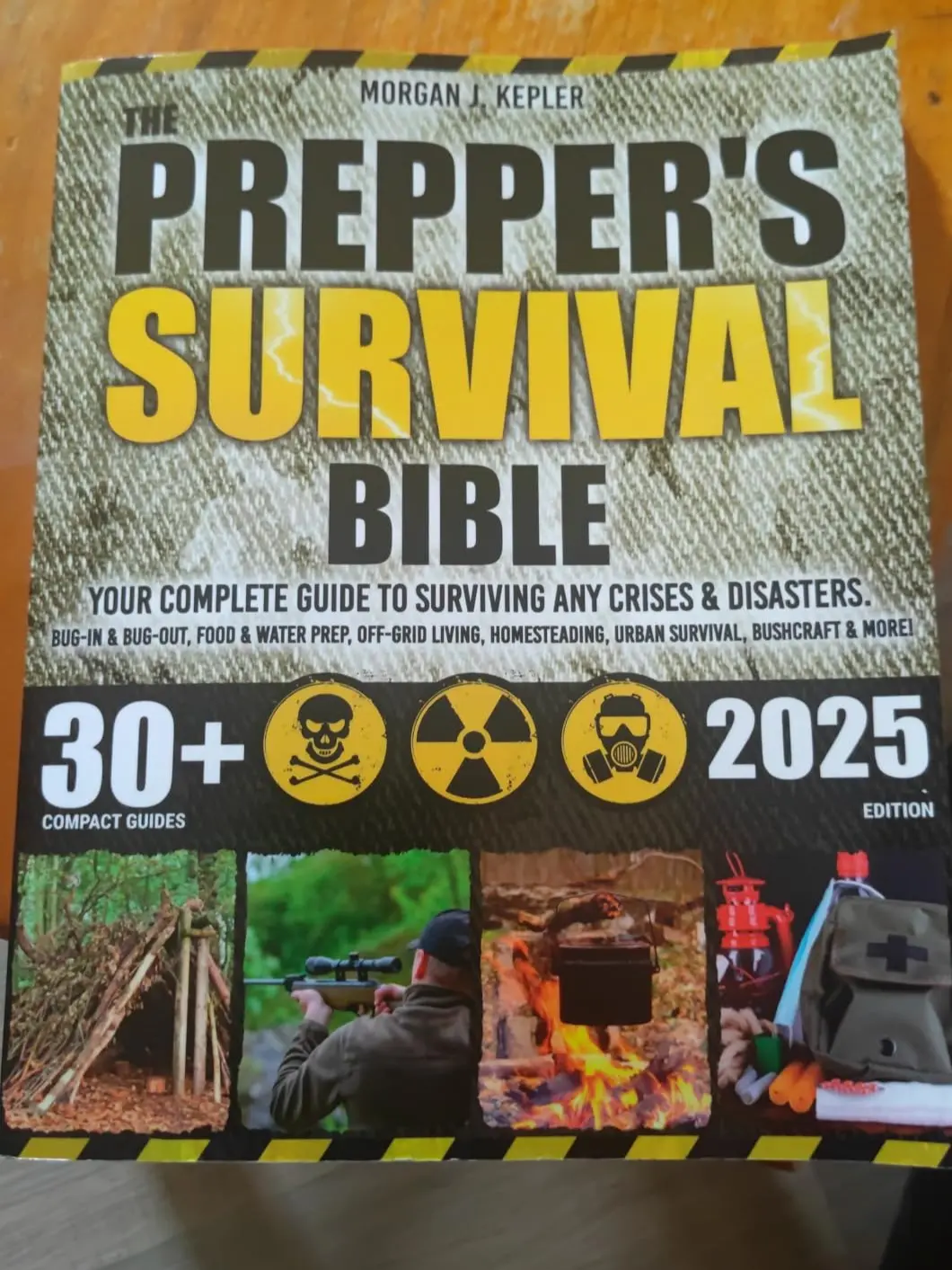 The Prepper’s Survival Bible: Your Complete Guide to Surviving Any ...