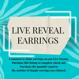 LIVE REVEAL EARRING- Comment to Claim Each Earring