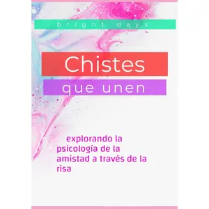 Chistes que unen: explorando la psicología de la amistad a través de la risa (Spanish Edition)