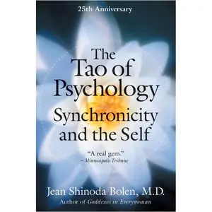 The Tao of Psychology by Jean Shinoda Bolen, M.D. [Paperback Book]