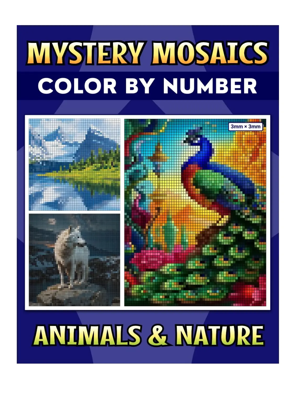 Mystery Mosaics Color By Number Activity Book for Adult Enthusiasts: 35 Unique Animals & Nature Artwork Sheets, Reveal Detailed Wildlife & Landscapes, Fun-Relaxing Pixel Art Quest