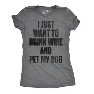 Womens I Just Want to Drink Wine and Pet My Dog Funny Humor Puppy Lover T shirt Funny Womens T Shirts Cute Vintage Fashion Casual Ladies T-Shirt Gift Wine Tops for Women Funny Dog Top Women's Novelty Tees