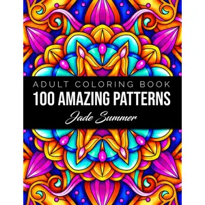100 Amazing Patterns: An Adult Coloring Book with Fun, Easy, and Relaxing Coloring Pages Paperback – July 15, 2019