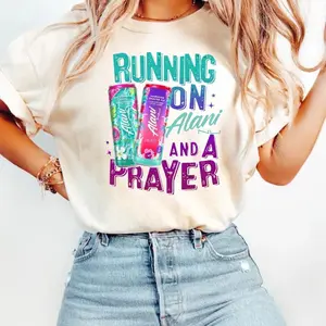 Running On Alani And A Prayer Shirt,Energy Drink Sweatshirt, Soda Graphic Tee