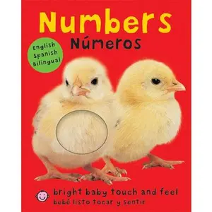 Bright Baby Touch & Feel: Bilingual Numbers / Números: English-Spanish Bilingual -- Roger Priddy, Board Book