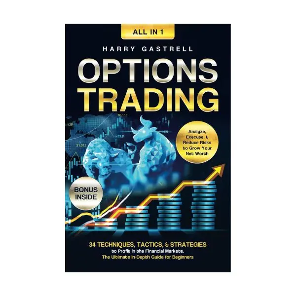English Options Trading All-in-1 Paperback - In-Depth Beginner’s Guide for Aspiring Traders, 34 Techniques, Tactics, Strategies to Profit, Analyze Market Trends, Execute Trades, Reduce Risks & Grow Net Worth (Market Masters Recommended)