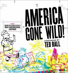 USED-America Gone Wild! by Rall, Ted (Paperback)
