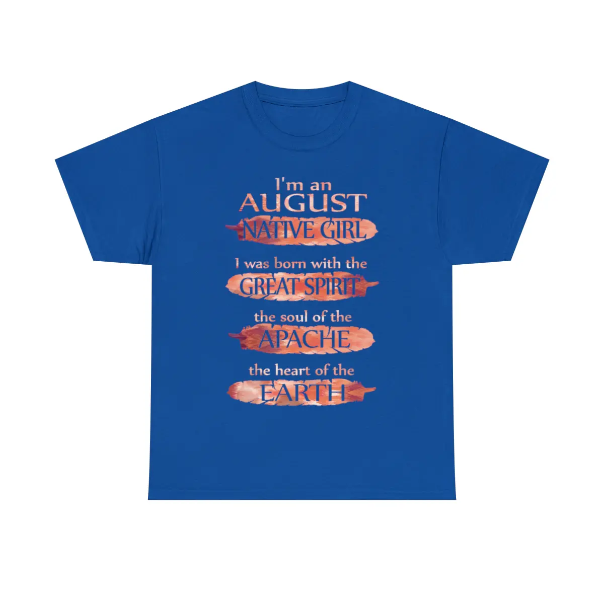 I'm an August Native Girl Birthday APACHE T-shirt