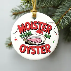 Moister Than An Oyster Christmas Ornaments, Funny Adult Christmas Ornament, Gag Gift, Inappropriate Christmas Gift, Gag Gift, Adult Gift