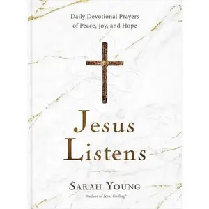 USED-Jesus Listens: Daily Devotional Prayers of Peace, Joy, and Hope (a 365-Day Prayer Book) - The Perfect Christian Gift for Lent and Easter by Young, Sarah (Hardcover)