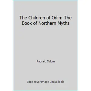 USED-The Children of Odin: The Book of Northern Myths by Padraic Colum (Paperback)