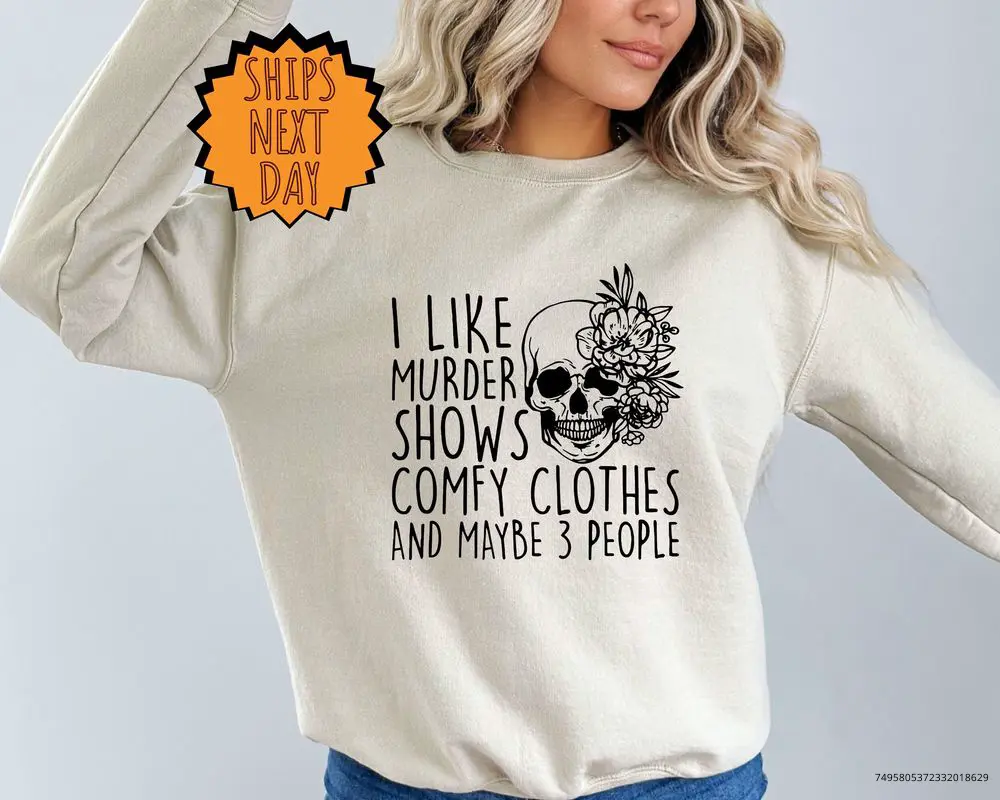 I Like Murder Shows Comfy Clothes And Maybe Like 3 People, Unisex Halloween Scream Sweatshirt, True Crime Sweater, Crime Show Sweater