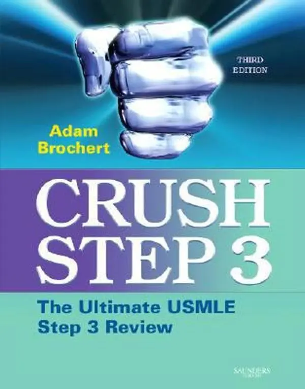 USED-Crush Step 3: The Ultimate USMLE Step 3 Review by Adam Brochert MD (Paperback)