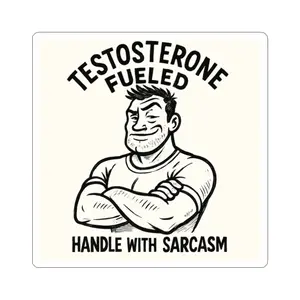 Testosterone Fueled Kiss-Cut Stickers, Humor Stickers, Sarcastic Decals, Man Cave Decor, Gift for Him, Laptop Stickers